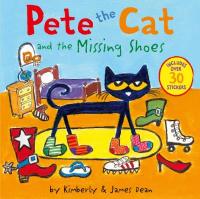 Pete the Cat and the Missing Shoes: Includes Over 30 Stickers