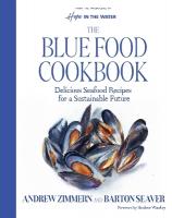 Blue Food Cookbook: Delicious Seafood Recipes for a Sustainable Future
