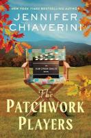 Patchwork Players: An Elm Creek Quilts Novel