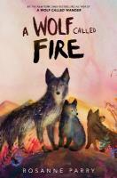 Wolf Called Fire: A Voice of the Wilderness Novel