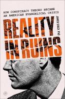 Reality in Ruins: How Conspiracy Theory Became an American Evangelical Crisis