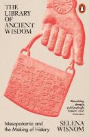 Library of Ancient Wisdom: Mesopotamia and the Making of History