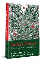 Indias Forests: Revisiting Nature and History