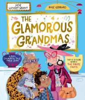 Glamorous Grandmas: A fun-filled picture book from the author of The Pirate  Mums!