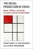 Social Production of Crisis: Blood, Politics, and Death in France and the United States