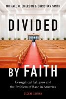 Divided by Faith: Evangelical Religion and the Problem of Race in America, Second Edition 2nd Revised edition