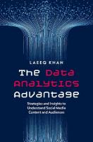 Data Analytics Advantage: Strategies and Insights to Understand Social Media Content and Audiences
