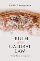 Truth About Natural Law: History, Theory, Consequences