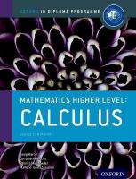 Oxford IB Diploma Programme: Mathematics Higher Level: Calculus Course  Companion