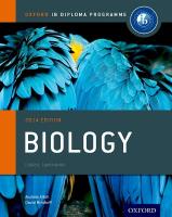Oxford IB Diploma Programme: Biology Course Companion 2014th Revised edition