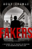 Fakers: A Top-Secret Tale of Phantoms and Forgeries on the Disinformation Front Line