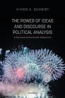 Power of Ideas and Discourse in Political Analysis: A Discursive Institutionalist Perspective