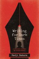 Writing for Dark Times: A Literary History of Human Rights