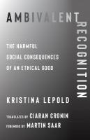 Ambivalent Recognition: The Harmful Social Consequences of an Ethical Good