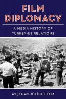 Film Diplomacy: A Media History of Turkey-US Relations