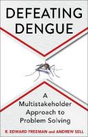 Defeating Dengue: A Multistakeholder Approach to Problem Solving