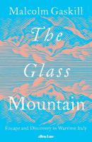 Glass Mountain: Escape and Discovery in Wartime Italy