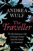 Traveller: The Revolutionary Life of George Forster and his Search for Humanity
