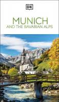 DK Munich and the Bavarian Alps: Must-See Sights. Culture & History. Detailed Maps & Tours. Covers Allgäu,  Isar, & more