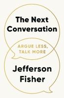 Next Conversation: Argue Less, Talk More
