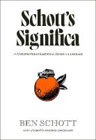 Schotts Significa: An Unexpectedly Essential Guide to Language