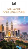 DK Malaysia and Singapore: Must-See Sights. Culture & History. Detailed Maps & Tours. Covers Kuala  Lumpur, Penang, & more