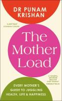 Mother Load: Every Mothers Guide to Juggling Health, Life & Happiness
