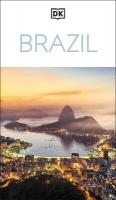 DK Brazil: Must-See Sights. Culture & History. Detailed Maps & Tours. Covers Rio de  Janeiro, São Paulo, the Amazon, & more