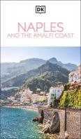 DK Naples and the Amalfi Coast: Must-See Sights. Culture & History. Detailed Maps & Tours. Covers Naples,  Pompeii, & more