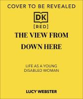 View From Down Here: On Being Disabled in an Ableist World