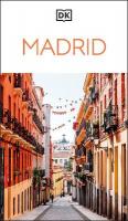 DK Madrid: Must-See Sights. Culture & History. Detailed Maps & Tours. Covers Plaza  Mayor, Salamanca, La Latina, & more