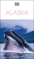DK Alaska: Must-See Sights. Culture & History. Detailed Maps & Tours. Covers Denali,  Kenai Fjords, Anchorage, & more
