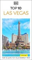 DK Top 10 Las Vegas: Top 10 lists for your perfect trip, plus an all-weather folded map