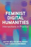 Feminist Digital Humanities: Intersections in Practice New edition