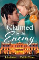 Claimed By The Enemy: Her Enemy's Secret Son / to Have & to Hate (A Very Italian Scandal)