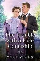 Trouble With A Fake Courtship