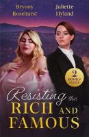 Resisting The Rich And Famous: Bodyguard's Saint-Tropez Temptation / How Not to Divorce a Billionaire  (Billion-Dollar Brothers)