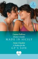 Doctor's Family Made In Sicily / A Mother For The Gp's Son: Doctor's Family Made in Sicily / a Mother for the Gp's Son