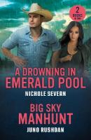 Drowning In Emerald Pool / Big Sky Manhunt: A Drowning in Emerald Pool (Red Rock Murders) / Big Sky Manhunt (Ironside  Protection Services)