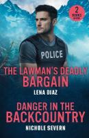 Lawman's Deadly Bargain / Danger In The Backcountry: The Lawman's Deadly Bargain (A Mystic Lake Mystery) / Danger in the  Backcountry (Red Rock Murders)