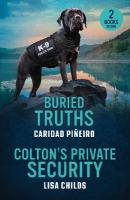 Buried Truths / Colton's Private Security: Buried Truths (Crooked Pass Security) / Colton's Private Security (the  Coltons of Dark Canyon)