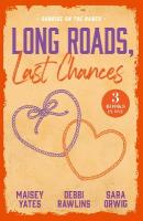Long Roads, Last Chances: Sunrise On The Ranch: Take Me, Cowboy (Copper Ridge) / Come Closer, Cowboy / the Rancher's  Cinderella Bride
