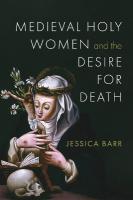 Medieval Holy Women and the Desire for Death
