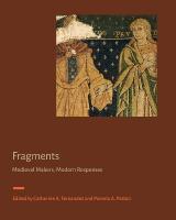 Fragments: Medieval Makers, Modern Responses