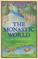 Monastic World: A 1,200-Year History