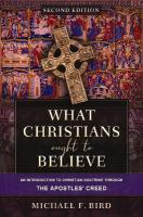 What Christians Ought to Believe, Second Edition: An Introduction to Christian Doctrine through the Apostles' Creed Second Edition