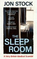 Sleep Room: A Very British Medical Scandal
