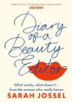 Diary of a Beauty Editor: What works, what doesnt  from the woman who really knows