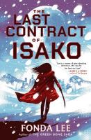 Last Contract of Isako: The samurai science fiction epic from the author of Jade City