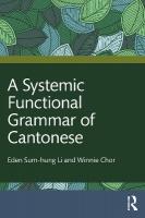 Systemic Functional Grammar of Cantonese: From Clausal Grammar to Discourse Semantics